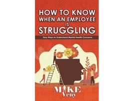 Livro How to Know When an Employee is Struggling de Mike Veny (Inglês)