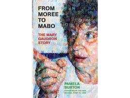 Livro From Moree To Mabo The Mary Gaudron Story de Pamela Burton (Inglês)