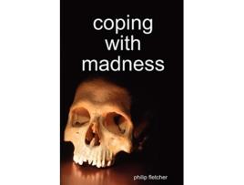 Livro Coping with Madness de Philip Fletcher (Inglês)