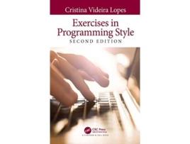 Livro Exercises in Programming Style de Cristina Videira Lopes (Inglês - Capa Dura)