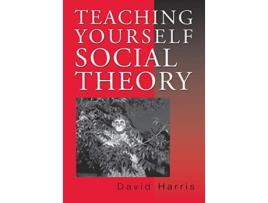 Livro Teaching Yourself Social Theory de David E Harris (Inglês)