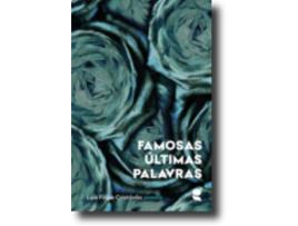 Livro Famosas Últimas Palavras de Luís Filipe Cristóvão .