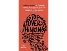 Livro Stop Overthinking de Nick Trenton (Inglês - Capa Dura)