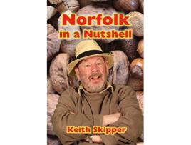 Livro Norfolk in a Nutshell de Keith Skipper (Inglês)