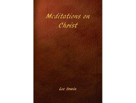 Livro Meditations on Christ de Lee Irwin (Inglês)