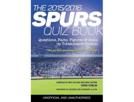 Livro The 20152016 Spurs Quiz and Fact Book Questions Facts Figures Stats on Tottenhams Season de Chris Cowlin (Inglês)