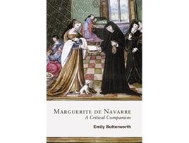 Livro Marguerite de Navarre A Critical Companion Gallica 48 de Emily Butterworth (Inglês)