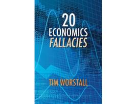 Livro 20 Economics Fallacies de Tim Worstall (Inglês)