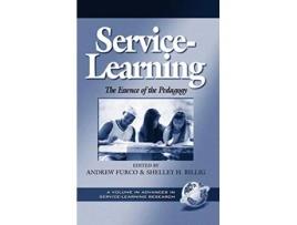 Livro ServiceLearning The Essence of the Pedagogy Advances in ServiceLearning V 1 Advances in ServiceLearning Research de Mack Brown (Inglês)