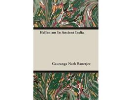 Livro Hellenism In Ancient India de Gauranga Nath Banerjee (Inglês)