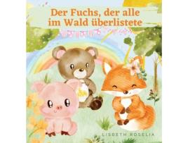 Livro Fuchs, der alle im Wald uberlistete de Roselia e Lisbeth (Alemão)