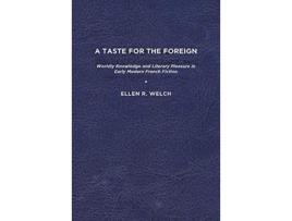 Livro Taste for the Foreign de Ellen R Welch (Inglês)