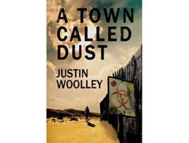 Livro A Town Called Dust The Territory 1 de Justin Woolley (Inglês)