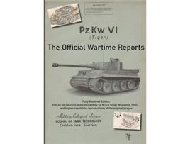 Livro PzKw VI Tiger Tank The Official Wartime Reports de School Of Tank Technology (Inglês)
