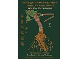 Livro Reading of the Divine Farmers Classic of Materia Medica Shen Nong Ben Cao Jing Du de Corinna Theisinger (Inglês)