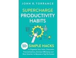 Livro Supercharge Productivity Habits de John R Torrance (Inglês)