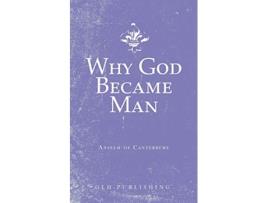 Livro Why God Became Man de Anselm Of Canterbury (Inglês)