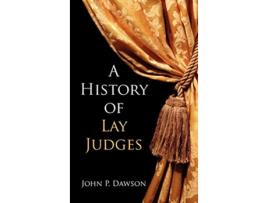 Livro A History of Lay Judges de John Philip Dawson (Inglês)