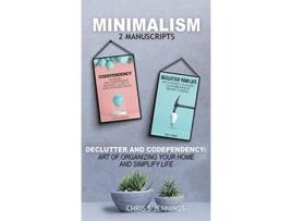 Livro Minimalism 2 Manuscripts Declutter And Codependency Art of organising your home and simplify life de Chris S Jennings (Inglês)