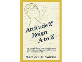 Livro Attitudez Reign A to Z de Kathleen M Luhrsen (Inglês)