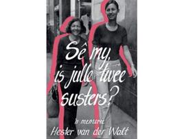 Livro Se my is julle twee susters Afrikaans Edition de Hester van der Walt (Africâner)