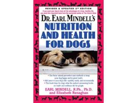 Livro Dr. Earl Mindells Nutrition and Health for Dogs de Earl Mindell Rph Phd e Elizabeth Renaghan (Inglês - Capa Dura)
