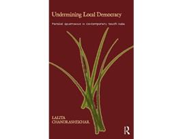 Livro Undermining Local Democracy de Lalita Chandrashekhar (Inglês - Capa Dura)