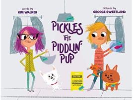 Livro Pickles the Piddlin Pup de Kim Walker (Inglês)
