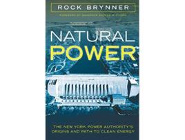 Livro Natural Power The New York Power Authoritys Origins and Path to Clean Energy de Rock Brynner (Inglês)