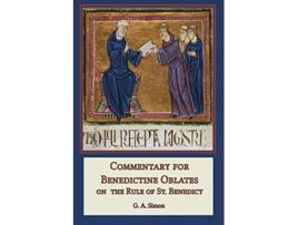 Livro Commentary for Benedictine Oblates On the Rule of St Benedict de G a Simon (Inglês)