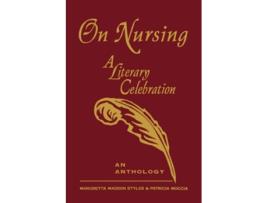 Livro On Nursing A Literary Celebration Collectors Edition National League for Nursing Series All Nln Titles de Margretta Styles (Inglês)