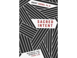 Livro SACRED INTENT de Brent Crowe Phd (Inglês)