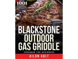 Livro Blackstone Outdoor Gas Griddle Cookbook for Beginners de Ailon Ablt (Inglês)