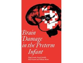 Livro Brain Damage in the Preterm Infant Clinics in Developmental Medicine de Nigel Paneth Raoul Rudelli Elias Kazam Willliam Monte (Inglês)