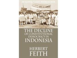 Livro Decline of Constitutional Democracy in Indonesia de Herbert Feith (Inglês)