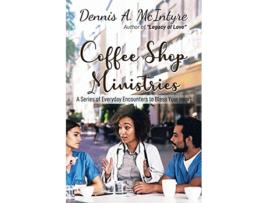 Livro Coffee Shop Ministries de Dennis Mcintyre (Inglês)