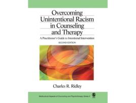 Livro Overcoming Unintentional Racism in Counseling and Therapy: A Practitioner's Guide to Intentional Intervention de Charles R. Ridley (Inglês)