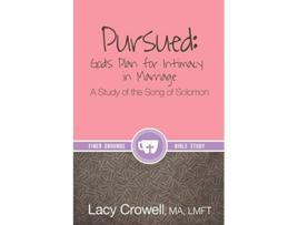 Livro Pursued Gods Plan for Intimacy in Marriage A Study of the Song of Solomon Finer Grounds de Lacy Crowell (Inglês)