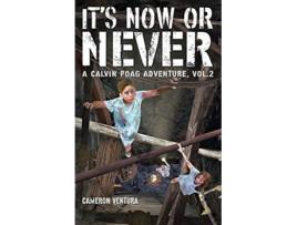Livro It's Now or Never: A Calvin Poag Adventure, vol. 2 de Cameron Ventura (Inglês)