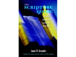 Livro The Scripture Guide A Familiar Introduction to the Study of the Bible de James W Alexander (Inglês)