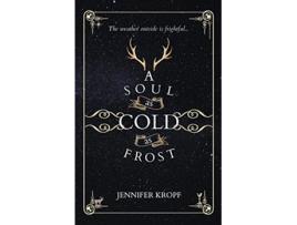 Livro A Soul as Cold as Frost The Winter Souls de Jennifer Kropf (Inglês)