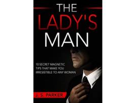 Livro Dating Advice For Men The Ladys Man de J S Parker (Inglês)