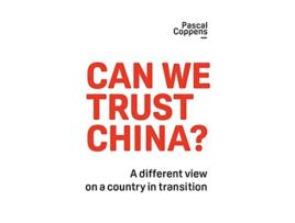 Livro Can We Trust China A Different View on a Country in Transition de Pascal Coppens (Inglês)