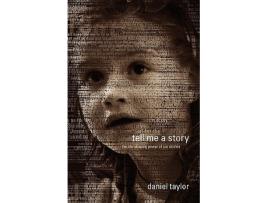 Livro Tell Me a Story The LifeShaping Power of Our Stories de Daniel Taylor (Inglês)