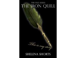 Livro The Iron Quill The Pace Series Book 3 de Shelena Shorts (Inglês)