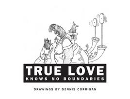 Livro True Love Knows No Boundaries de Dennis Corrigan (Inglês)