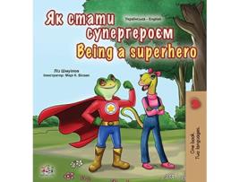 Livro Being a Superhero de Liz Shmuilov e Kidkiddos Books (Ucraniano - Capa Dura)