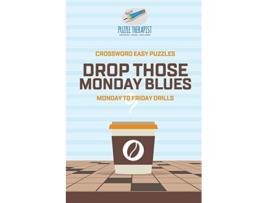 Livro Recover from Monday Blues Crossword Easy Puzzles Monday to Friday Drills de Puzzle Therapist (Inglês)