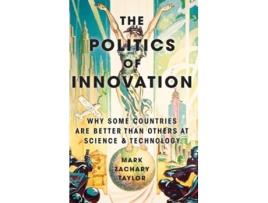 Livro Politics of Innovation de Mark Zachary Taylor (Inglês - Capa Dura)