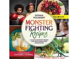 Livro Monster Fighting Recipes A Fun Cookery Book For Mini Monster Warriors de Donia Youssef (Inglês)
